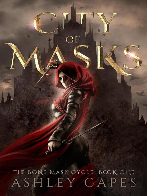 Title details for City of Masks by Ashley Capes - Available
